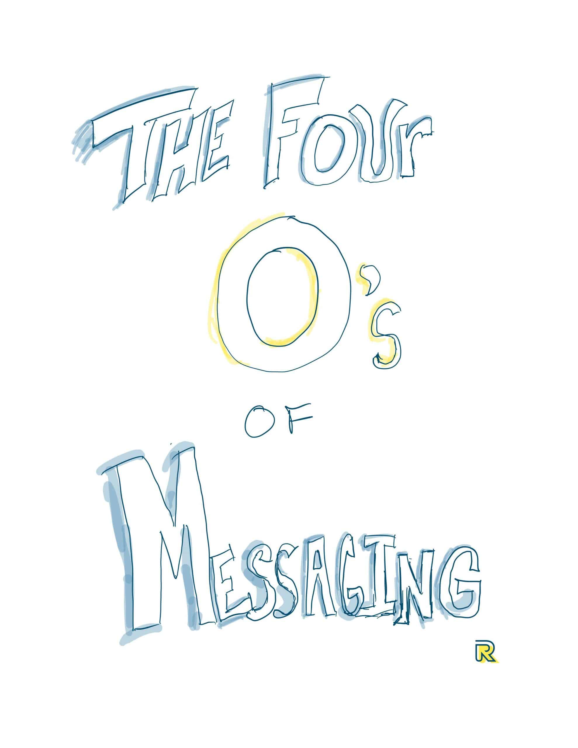 the four Os of messaging